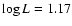 $\log{L}=1.17$