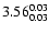 $\rm 3.56^{0.03}_{0.03}$