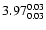 $\rm 3.97^{0.03}_{0.03}$