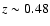 $z\sim0.48$