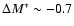 $\Delta M^{\ast}\sim-0.7$