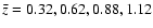 $\bar{z}=0.32,0.62,0.88,1.12$