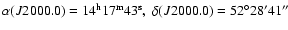 $\alpha(J2000.0)=14^{\rm h}17^{\rm m}43^{\rm s},~\delta(J2000.0)=52^{\circ}
28'41''$