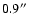 $0.9\hbox{$^{\prime\prime}$ }$