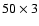 $50\times3$