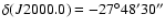 $\delta(J2000.0)=-27^{\circ} 48'30''$