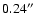 $0.24\hbox{$^{\prime\prime}$ }$