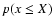 $p(x \leq X)$