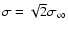 $\sigma=\sqrt{2}\sigma_\infty$