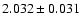 $2.032 \pm 0.031$