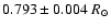 $0.793 \pm 0.004~R_{\odot}$