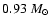 $0.93~M_{\odot}$