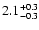 $\rm 2.1_{-0.3}^{+0.3}$