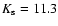 $K_{\rm s}=11.3$