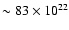 $\sim83\times10^{22}$