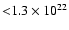 ${<}1.3\times10^{22}$