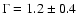$\Gamma=1.2\pm0.4$