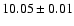 $10.05\pm0.01$