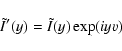 \begin{displaymath}
\tilde{I}'(y)=\tilde{I}(y)\exp(iyv)
\end{displaymath}