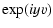 $\displaystyle \exp(iyv)$