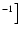 $^{-1}\big]$