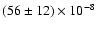 $(56\pm 12)\times 10^{-8}$