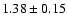 $1.38 \pm 0.15$