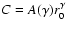 $C=A(\gamma)r_0^\gamma$