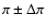$\pi \pm
\Delta \pi$