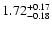 $\rm 1.72^{+0.17}_{-0.18}$