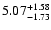 $\rm 5.07^{+1.58}_{-1.73} $