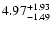$\rm 4.97^{+1.93}_{-1.49}$