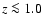 $z\la 1.0$