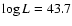 $\log L=43.7$
