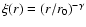 $\xi(r)=(r/r_0)^{-\gamma}$