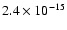 $2.4\times 10^{-15}$