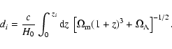 \begin{displaymath}d_i = {c\over{H_0}}\int_0^{~z_i}{\rm d}z~\left[\Omega_{\rm m}(1+z)^3+\Omega_{\Lambda}\right]^{-1/2}.
\end{displaymath}