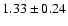 $1.33\pm0.24$