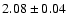 $2.08\pm0.04$