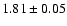 $1.81\pm0.05$