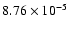 $8.76\times 10^{-5}$