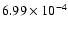 $6.99\times 10^{-4}$