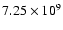 $7.25\times 10^{9}$