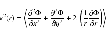 \begin{displaymath}\kappa^2(r) = \left\langle
\frac{\partial^2\Phi}{\partial x^2...
...rac{1}{r}\frac{\partial\Phi}{\partial r} \right)
\right\rangle
\end{displaymath}