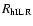 $R_{\rm hILR}$