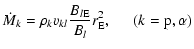 $\displaystyle %
\dot{M}_k = \rho_k v_{k l}\frac{B_{l {\rm E}}}{B_l} r_{\rm E}^2,\hspace{0.5cm} (k={\rm p}, \alpha)$