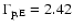 $\Gamma_{\rm p, E}=2.42$
