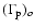 $(\Gamma_{\rm p})_o$