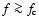 $f \ga f_{\rm c}$