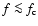 $f \la f_{\rm c}$